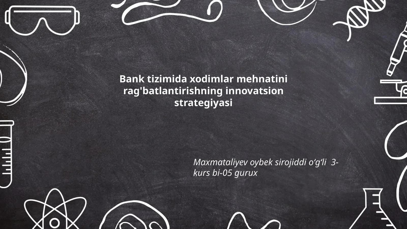 Bank tizimida xodimlar mehnatini rag'batlantirishning innovatsion strategiyasi