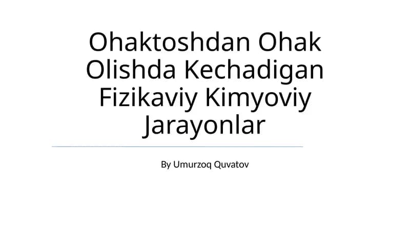 Ohaktoshdan Ohak Olishda Kechadigan Fizikaviy Kimyoviy Jarayonlar