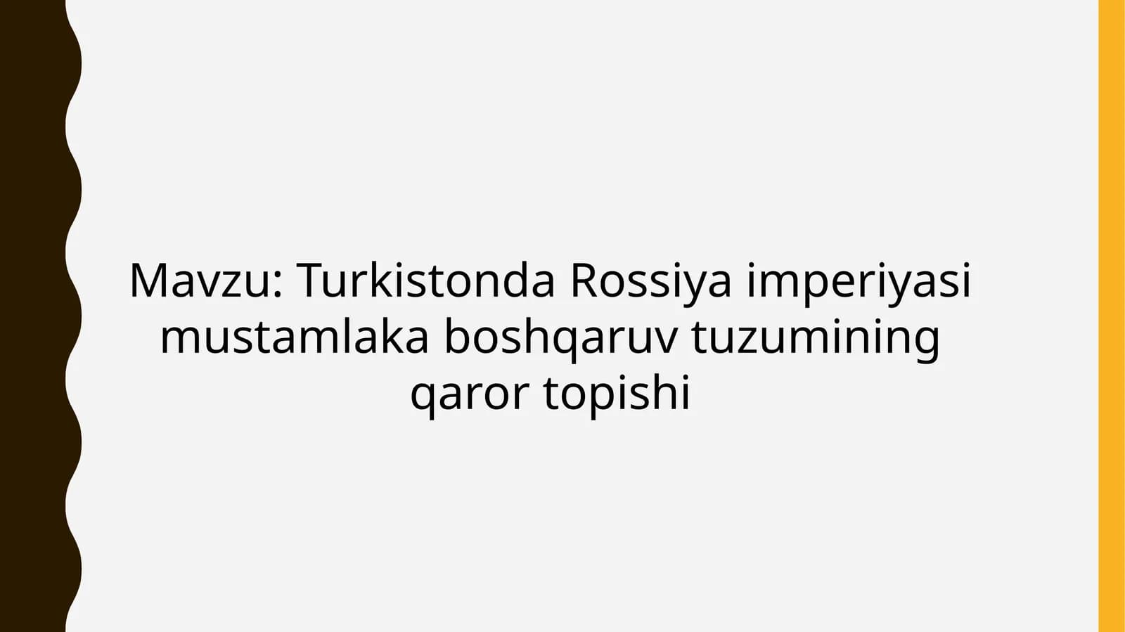 Turkistonda Rossiya imperiyasi mustamlaka boshqaruv tuzumining qaror topishi