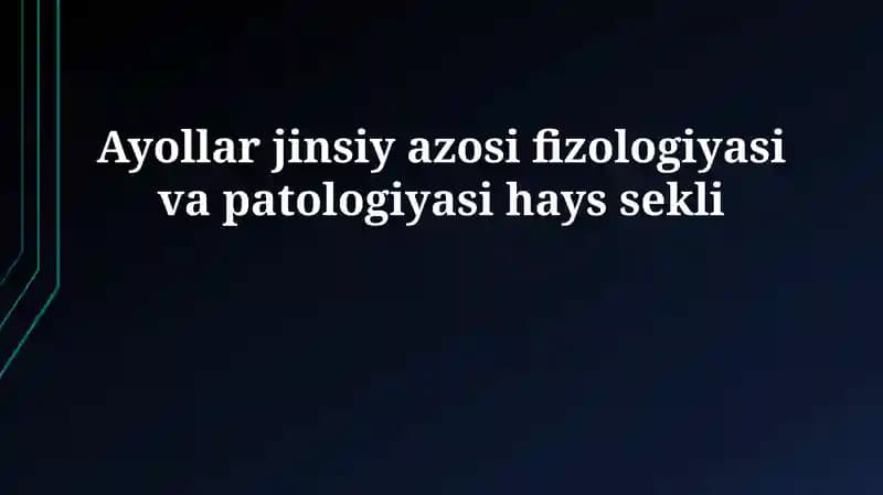 Ayollar jinsiy azosi fizologiyasi va patologiyasi hays sekli
