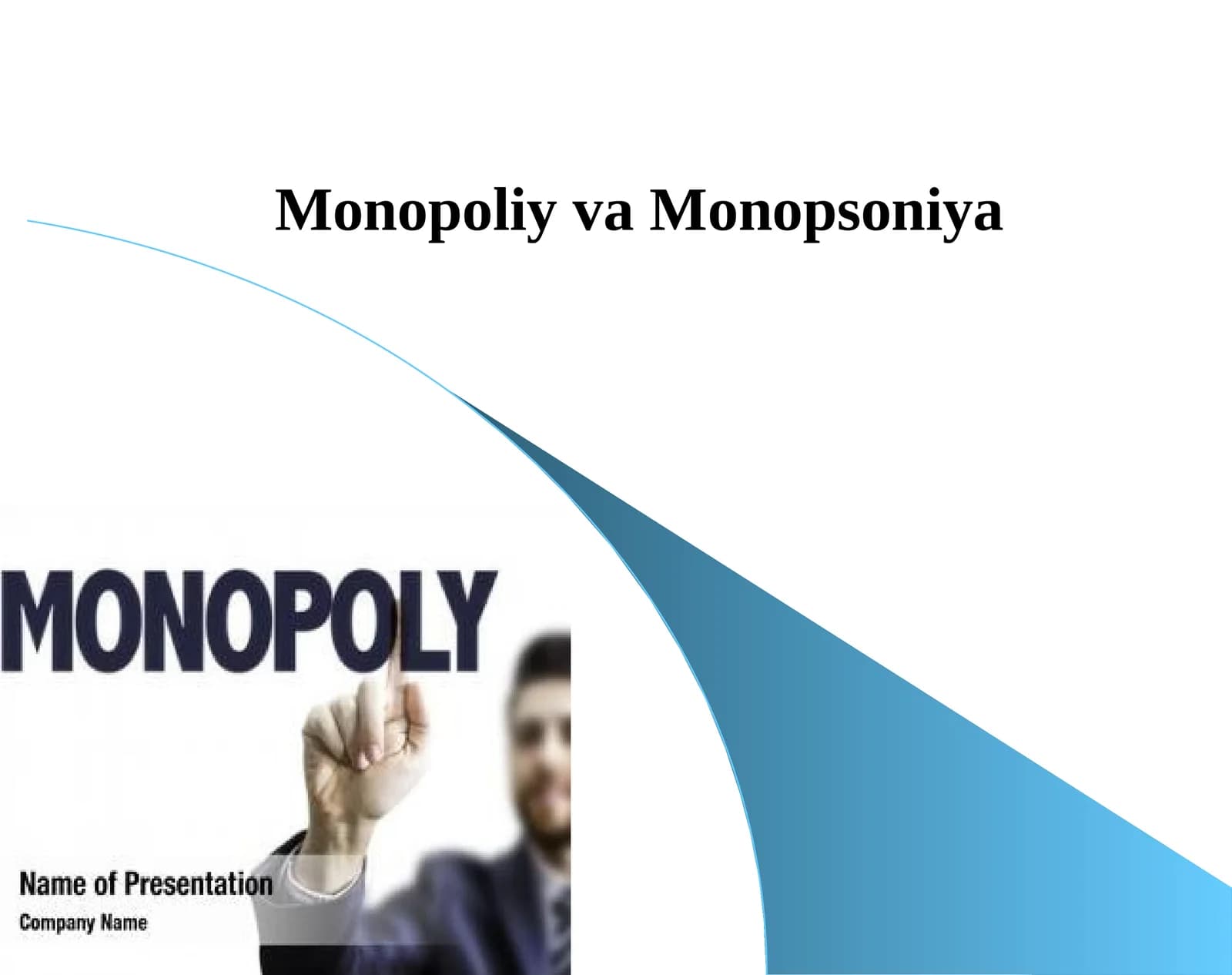 Monopoliy va Monopsoniya