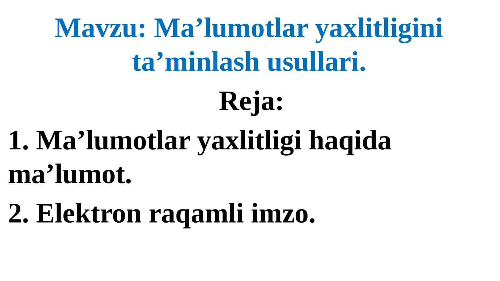 Ma’lumotlar yaxlitligini ta’minlash usullari