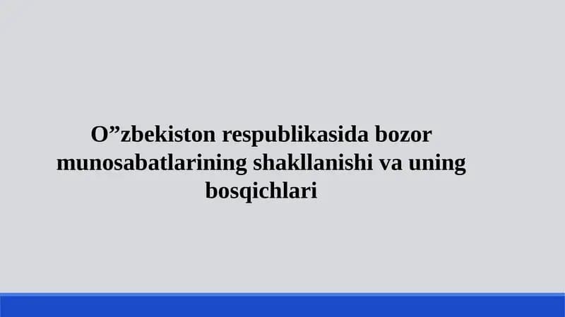 O'zbekiston Respublikasi Bozor Munosabatlarining Shakllanishi