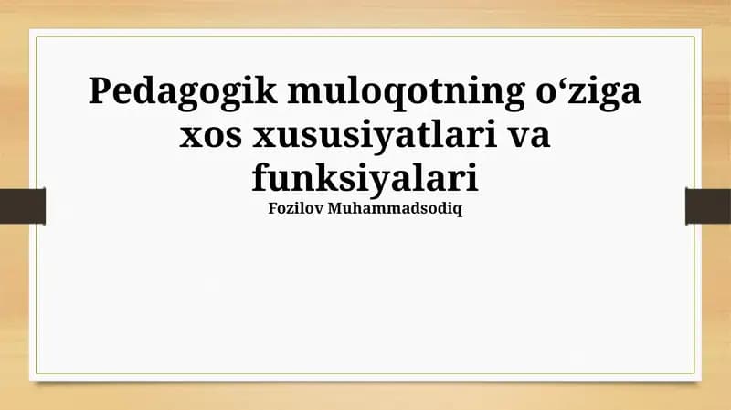 Pedagogik muloqotning oʻziga xos xususiyatlari va funksiyalari