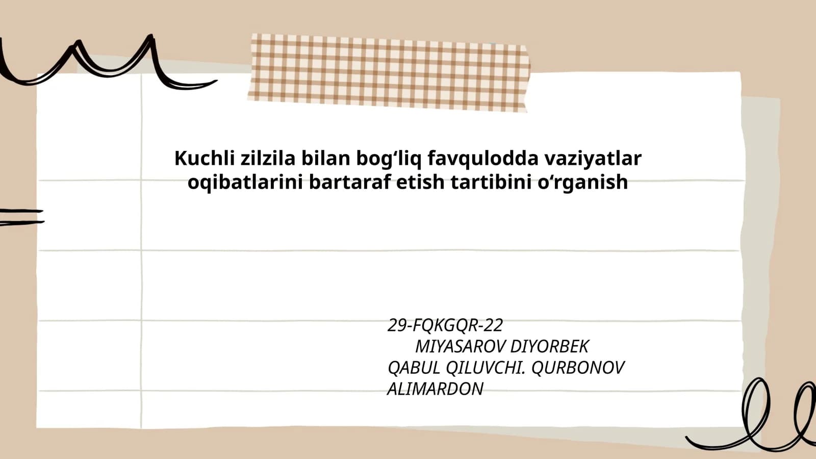 Kuchli zilzila bilan bog‘liq favqulodda vaziyatlar oqibatlarini bartaraf etish tartibini o‘rganish