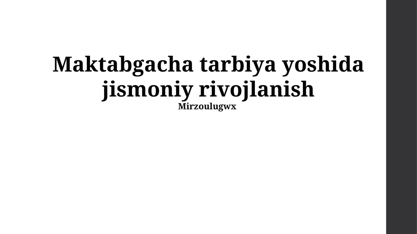 Maktabgacha tarbiya yoshida jismoniy rivojlanish