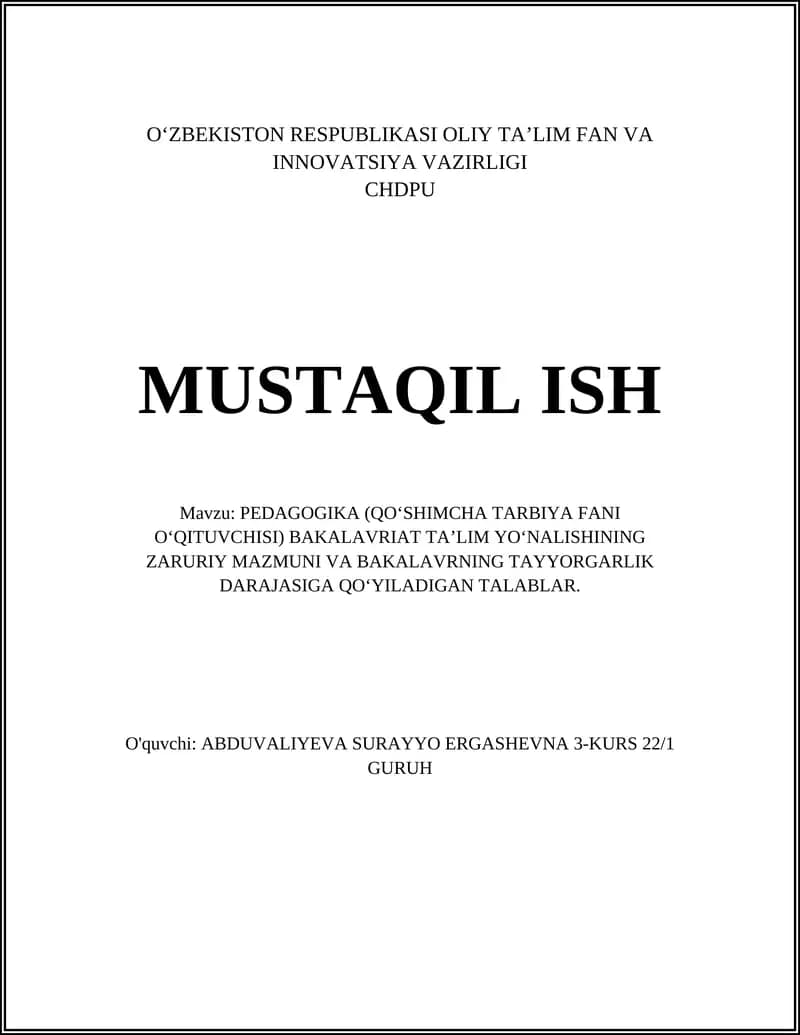 PEDAGOGIKA (QO‘SHIMCHA TARBIYA FANI O‘QITUVCHISI) BAKALAVRIAT TA’LIM YO‘NALISHINING ZARURIY MAZMUNI VA BAKALAVRNING TAYYORGARLIK DARAJASIGA QO‘YILADIGAN TALABLAR.