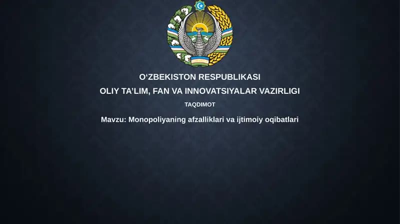 Monopoliyaning afzalliklari va kamchiliklari