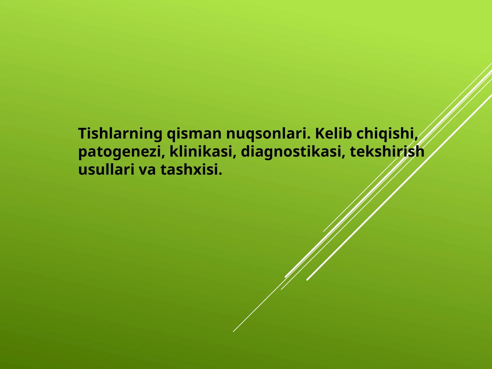 Tishlarning qisman nuqsonlari. Kelib chiqishi, patogenezi, klinikasi, diagnostikasi, tekshirish usullari va tashxisi.