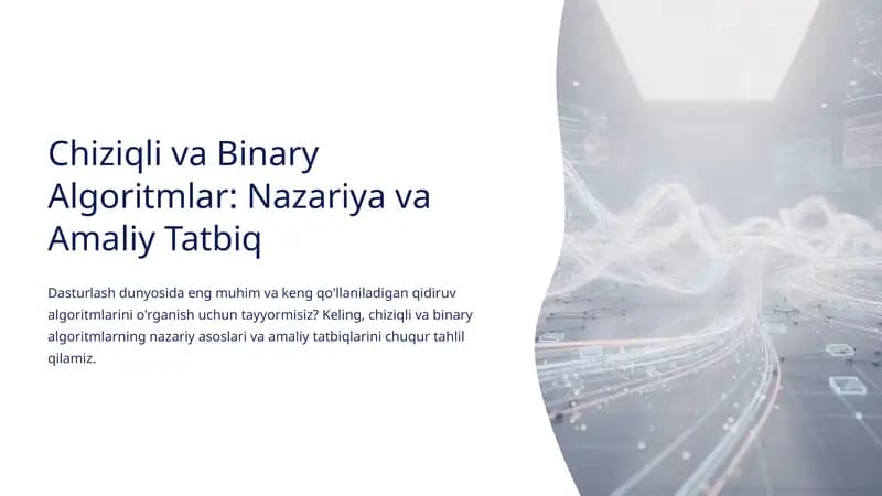 Chiziqli va Binary Algoritmlar: Nazariya va Amaliy Tatbiq