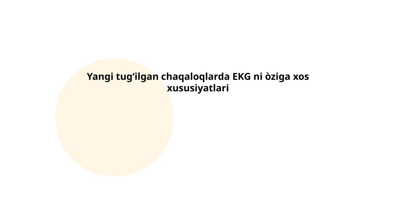 Yangi tugʻilgan chaqaloqlarda EKG ni òziga xos xususiyatlari