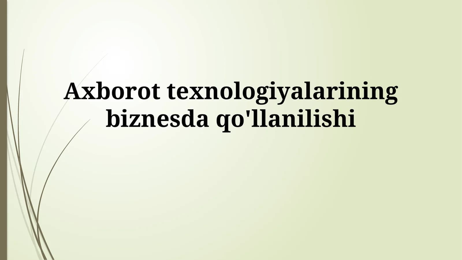 Axborot texnologiyalariningbiznesdaqo'llanilishi