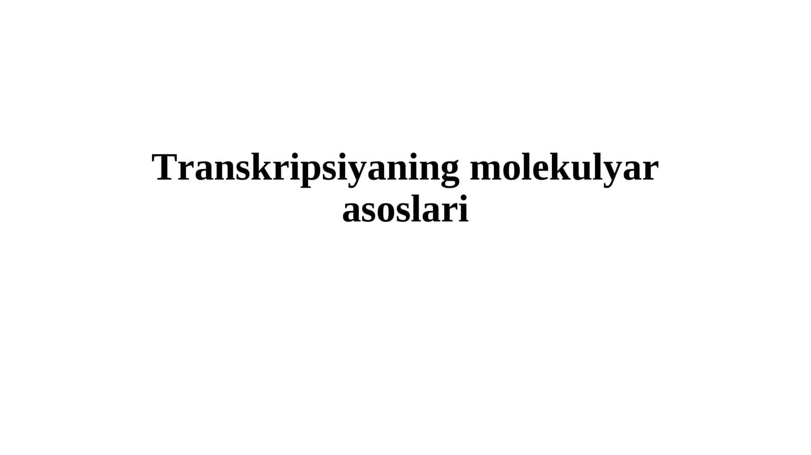 Transkripsiyaning molekulyar asoslari