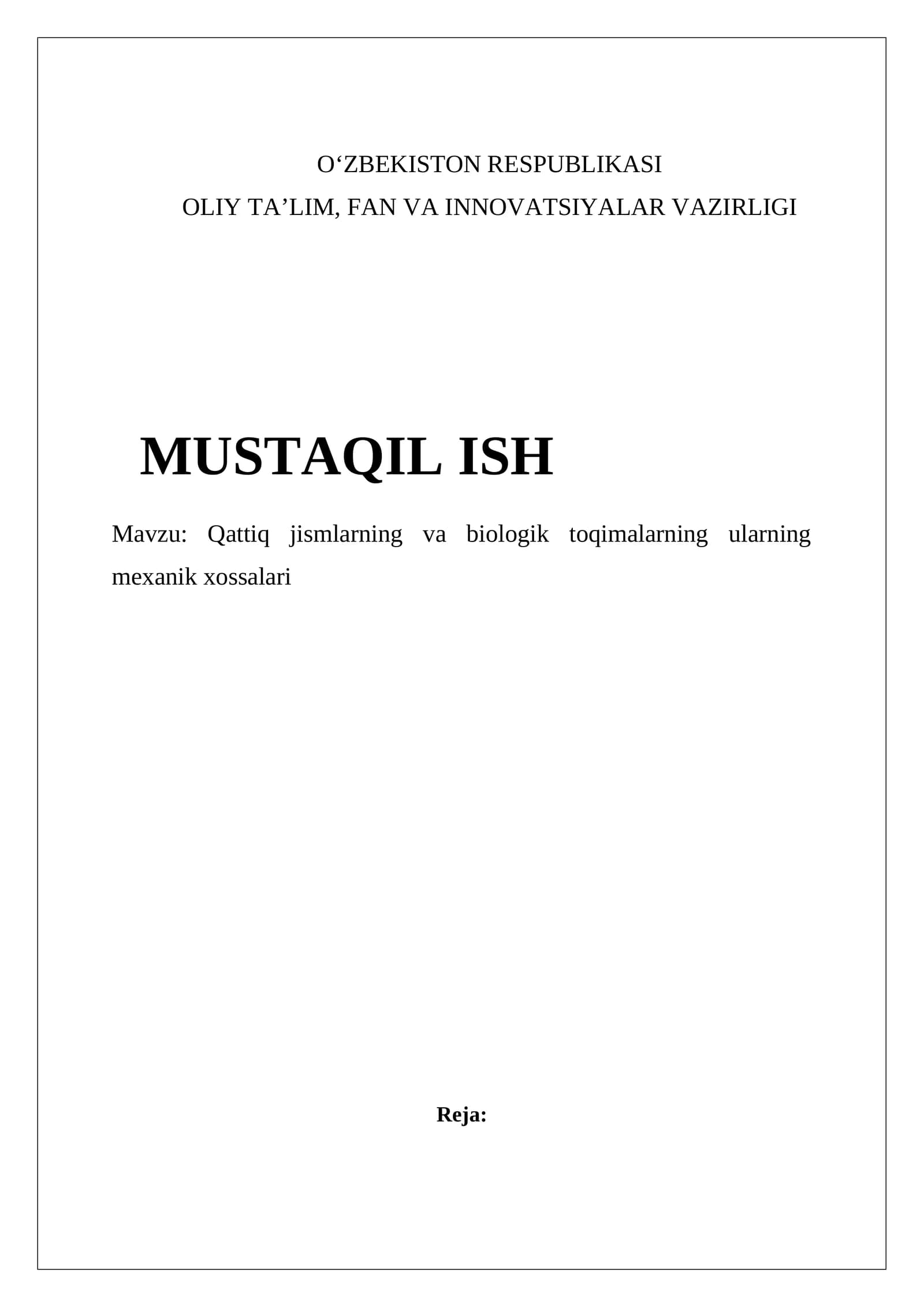 MUSTAQIL ISH Mavzu: Qattiq jismlarning va biologik toqimalarning ularning mexanik xossalari