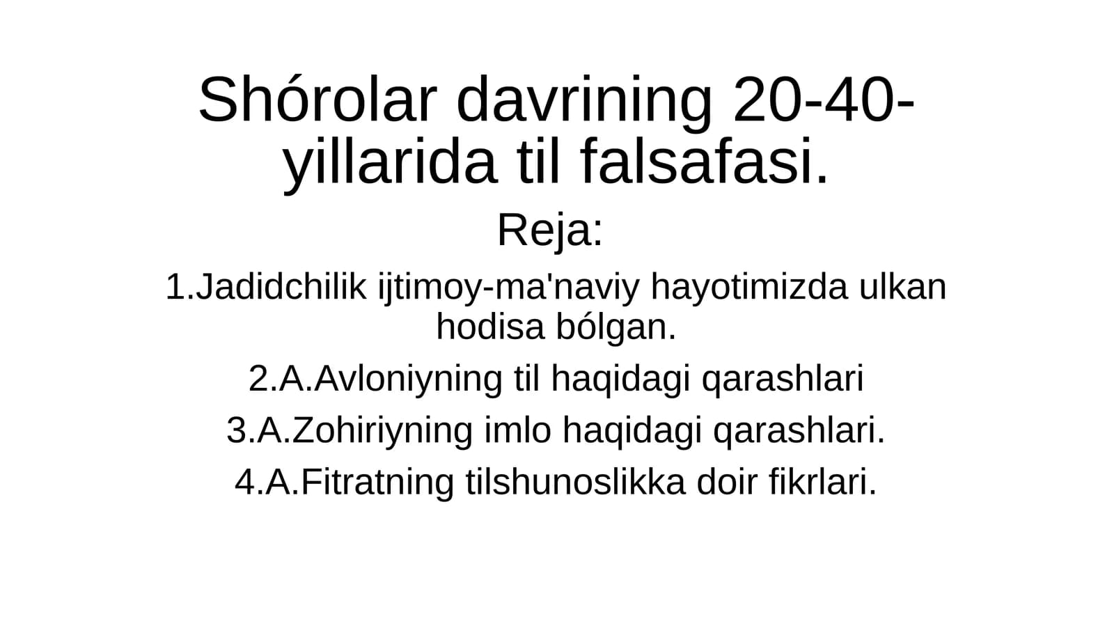 Shórolar davrining 20-40- yillarida til falsafasi.