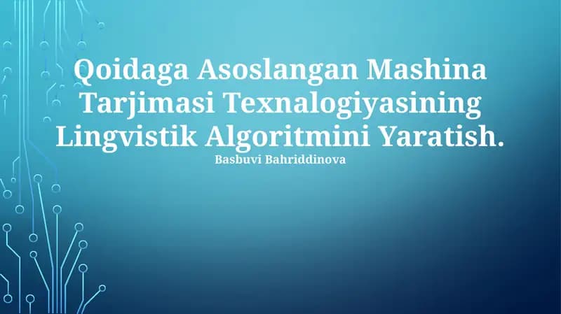 Qoidalarga Asoslangan Mashina Tarjimasi Texnalogiyasining Lingvistik Algoritmini Yaratish