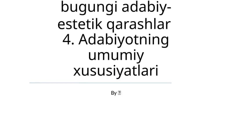 Zamonaviy adabiyotning asosiy xususiyatlari