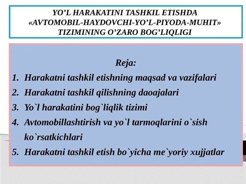 YO’L HARAKATINI TASHKIL ETISHDA  AVTOMOBIL- HAYDOVCHI-YO’L-PIYODA-MUHIT TIZIMINING O’ZARO BOG’LIQLIGI