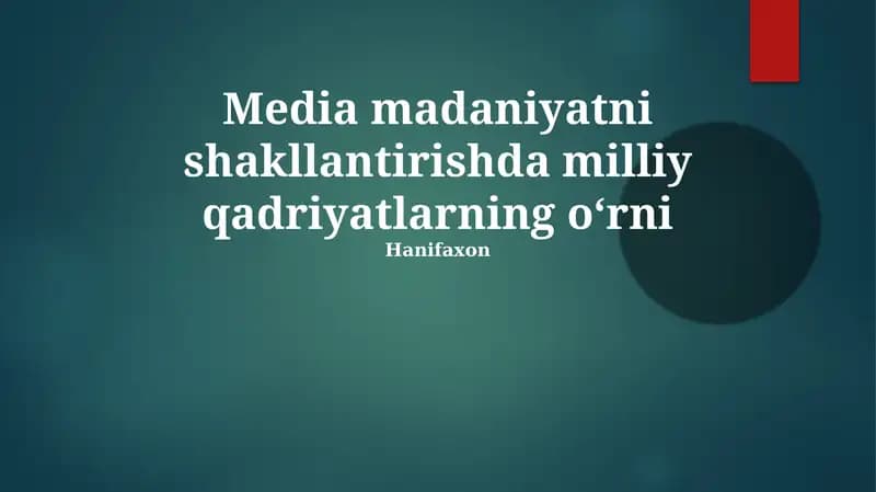 Media madaniyatni shakllantirishda milliy qadriyatlarning oʻrni