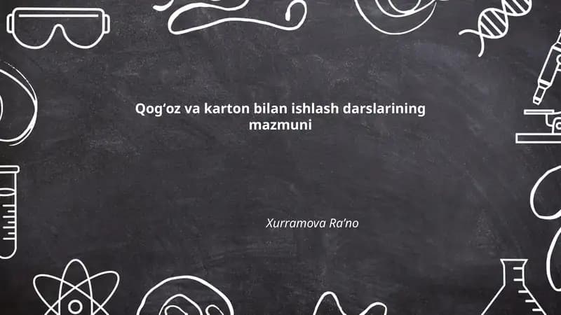 Qogʻoz va karton bilan ishlash darslarining mazmuni