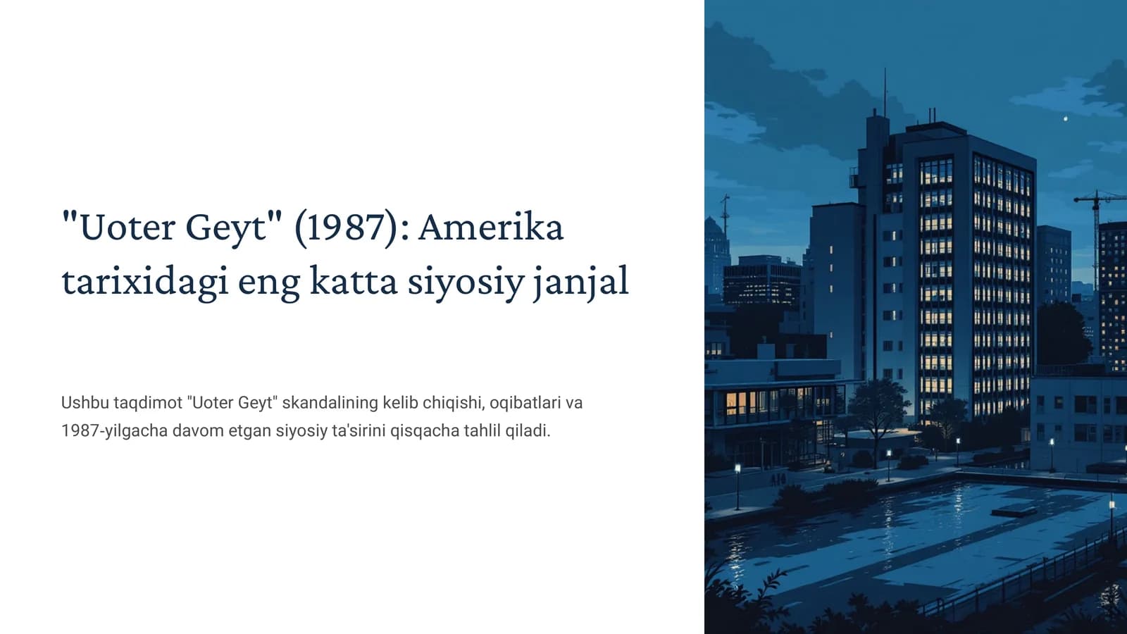 Uoter Geyt (1987) Amerika tarixidagi eng katta siyosiy janjal