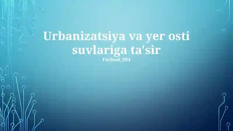 Urbanizatsiya va yer osti suvlariga ta'sir