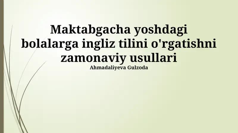 Maktabgacha yoshdagi bolalarga ingliz tilini o'rgatishni zamonaviy usullari