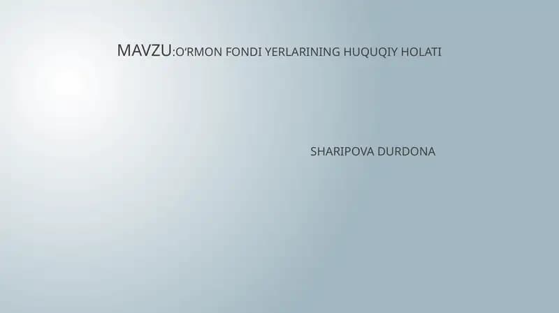O‘RMON FONDIYERLARINING HUQUQIY HOLATI