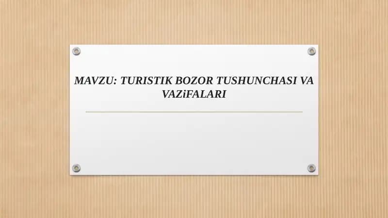 TURISTIK BOZOR TUSHUNCHASI VAVAZiFALARI