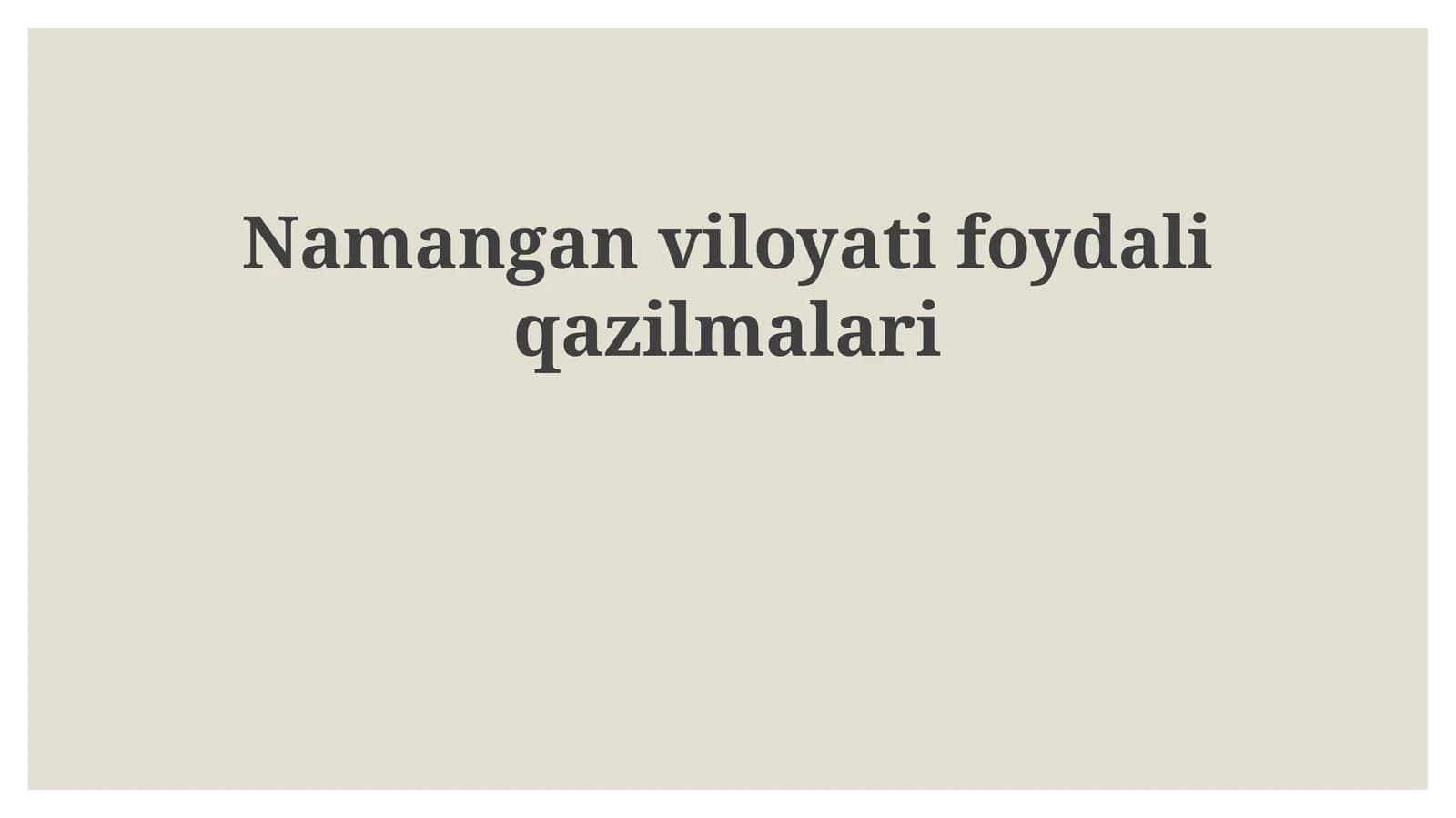 Namangan viloyati foydali qazilmalari