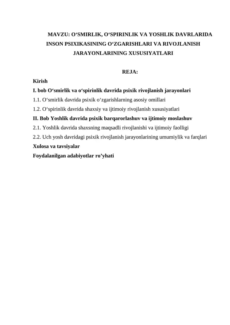 Oʻsmirlik, oʻspirinlik va yoshlik davrlarida inson psixikasining oʻzgarishlari va rivojlanish jarayonlarining xususiyatlari