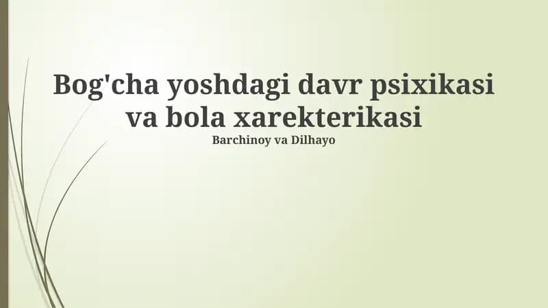 Maktabgacha yoshdagi bolalarning psixologik xususiyatlari