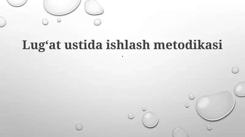 Lugʻat ustida ishlash metodikasi