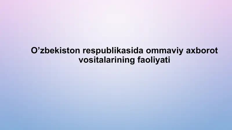 O‘zbekistonda ommaviy axborot vositalarining faoliyati