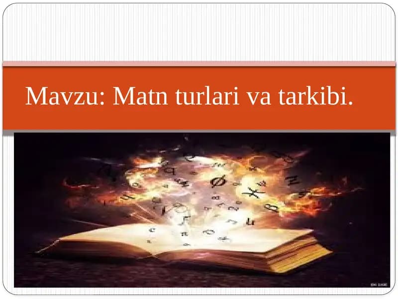 Matn turlari va tarkibi.