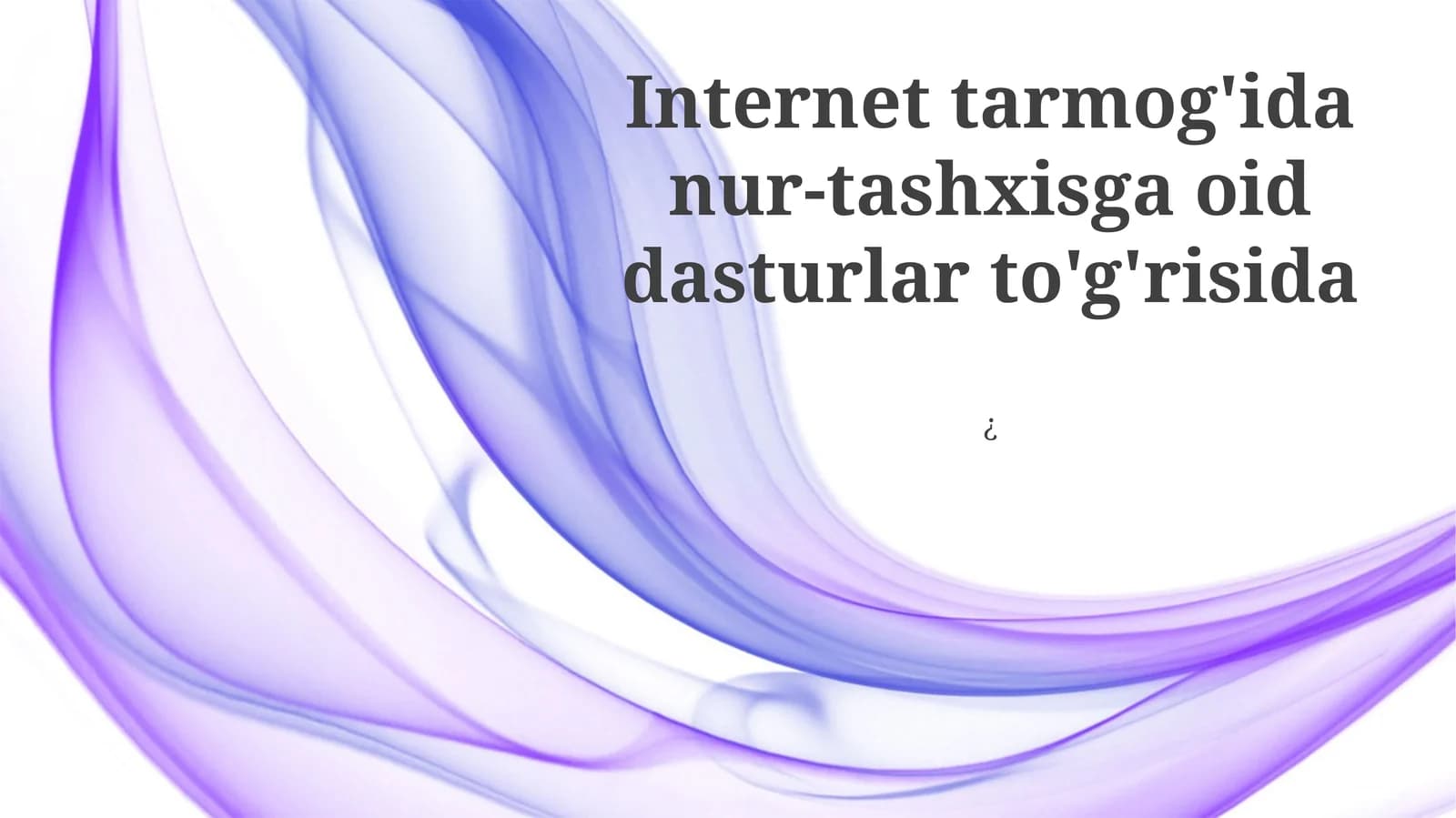 Internet tarmog'ida nur-tashxisga oid dasturlar to'g'risida