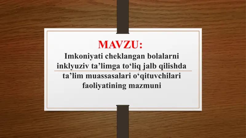 Imkoniyati cheklangan bolalarni inklyuziv ta’limga to‘liq jalb qilishda ta’lim muassasalari o‘qituvchilari faoliyatining mazmuni