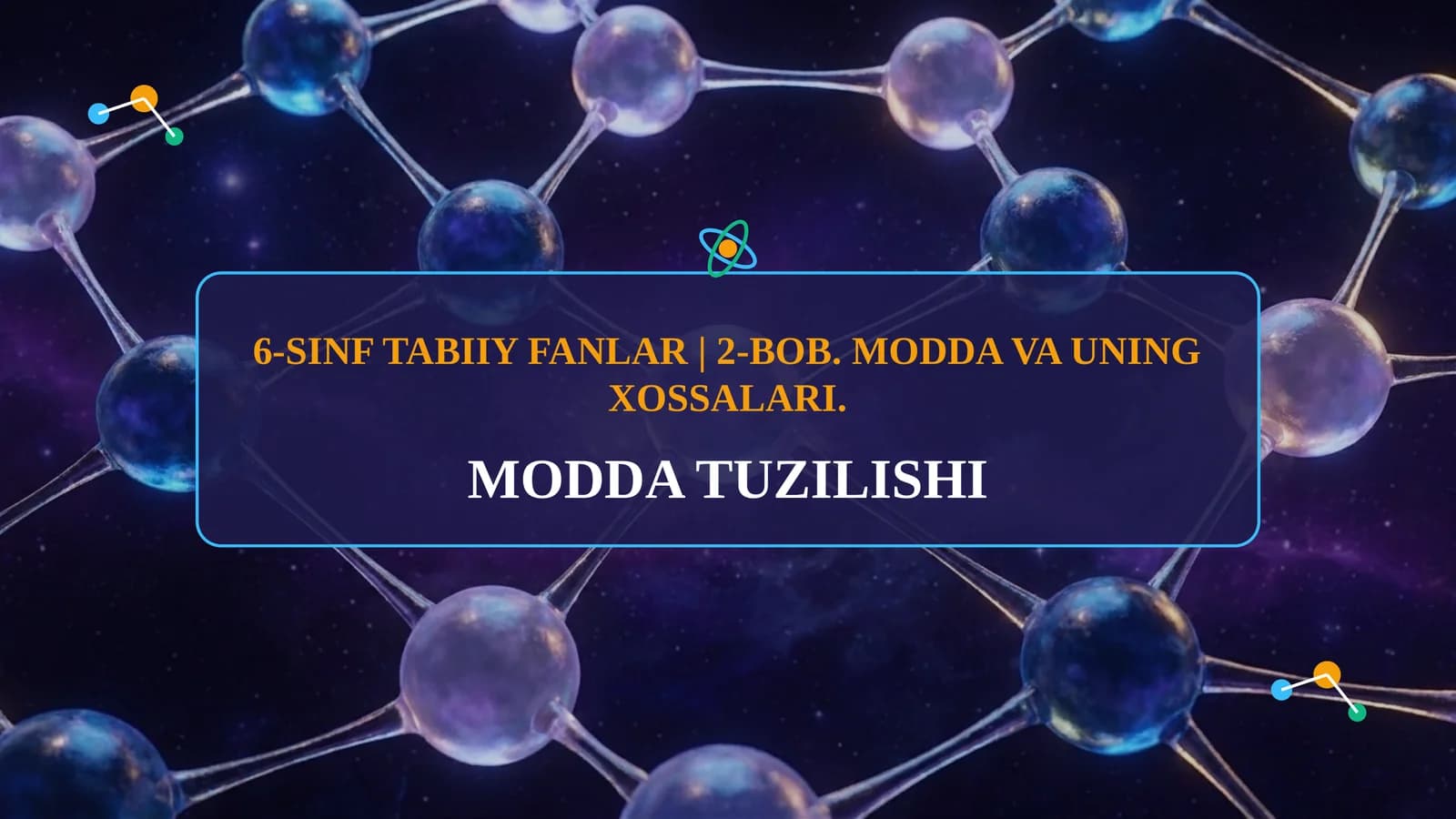 6-SINF TABIIY FANLAR | MODDA TUZILISHI