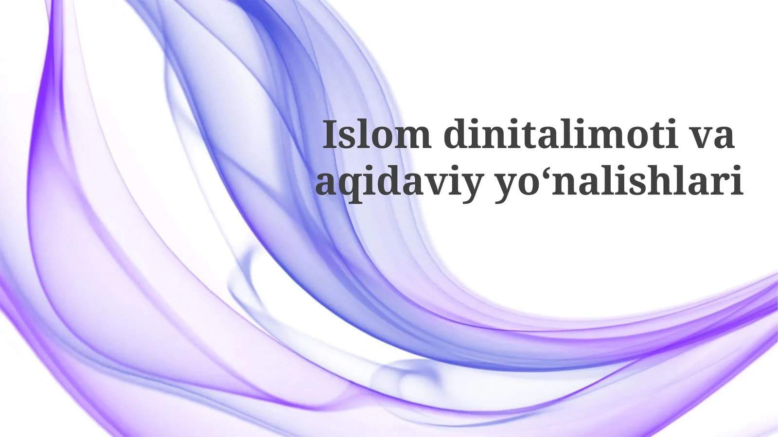 Islomdinitalimotivaaqidaviyyoʻnalishlari