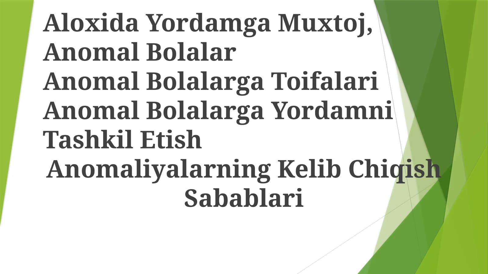 Anomal Bolalarga Toifalari