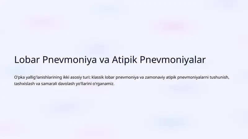 Lobar Pnevmoniya va Atipik Pnevmoniyalar