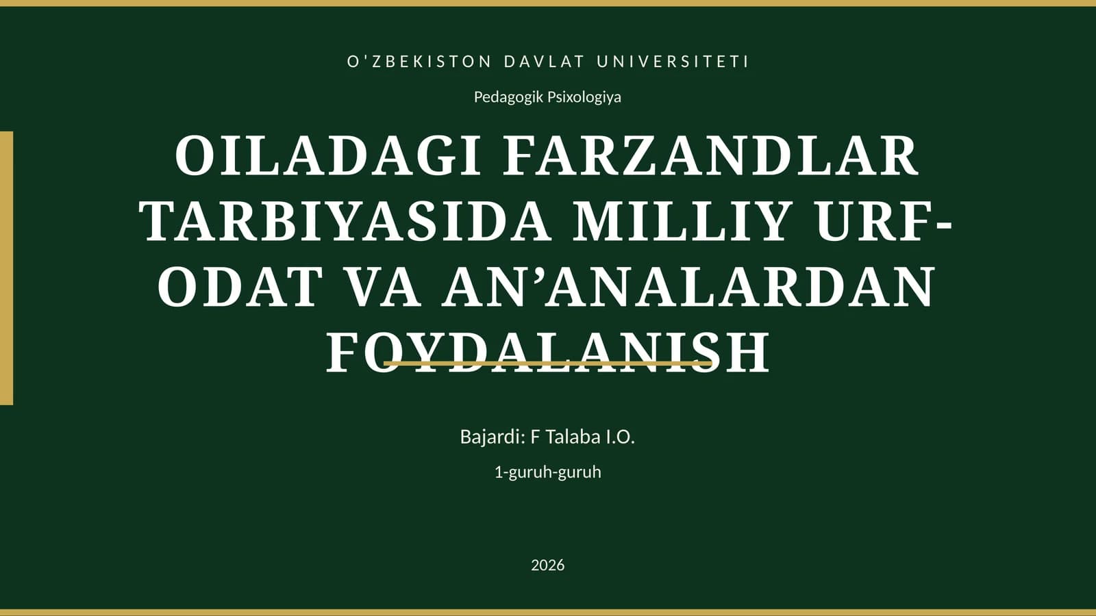 OILADAGI FARZANDLAR TARBIYASIDA MILLIY URF-ODAT VA AN’ANALARDAN FOYDALANISH