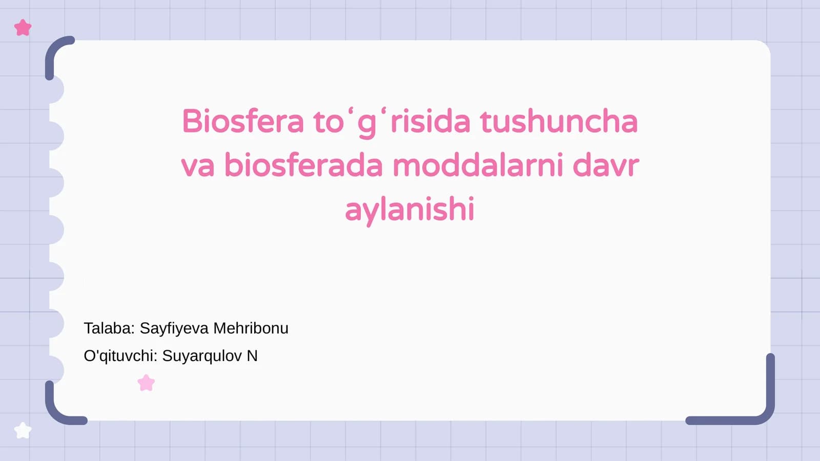 Biosfera toʻgʻrisida tushuncha va biosferada moddalarni davr aylanishi