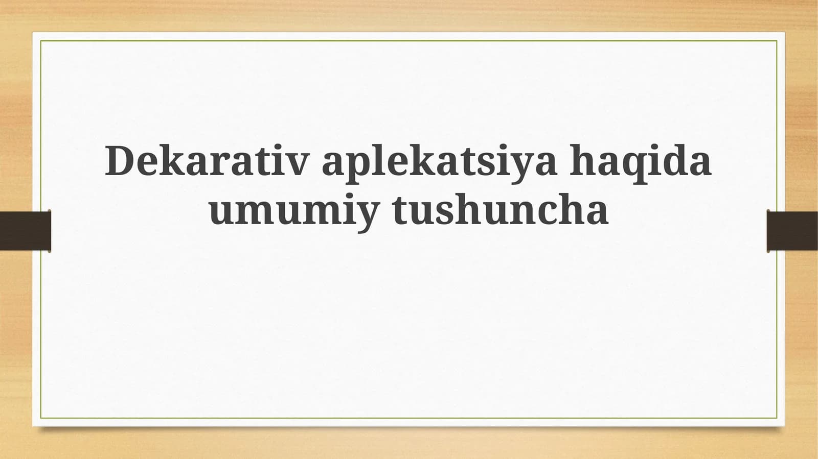Dekorativ applikatsiya haqida umumiy tushuncha