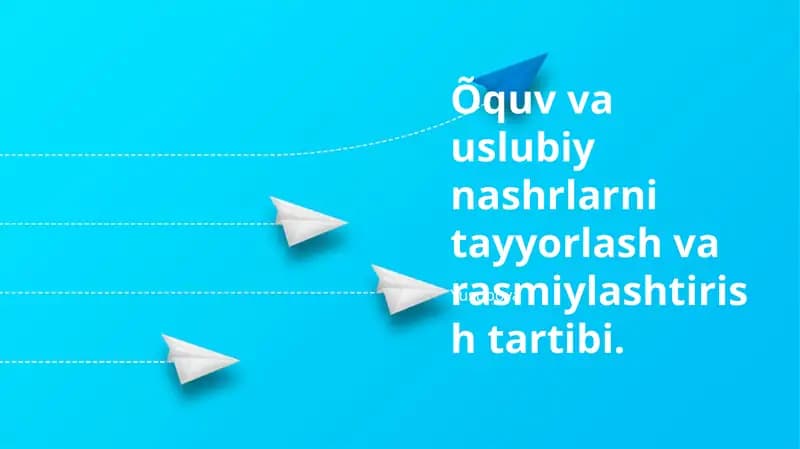 Õquv va uslubiy nashrlarni tayyorlash va rasmiylashtirish tartibi