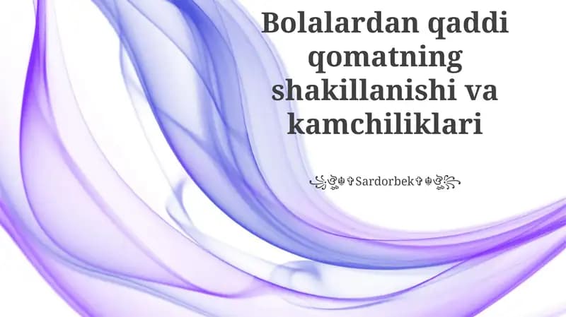 Bolalardan qaddi qomatning shakillanishi va kamchiliklari