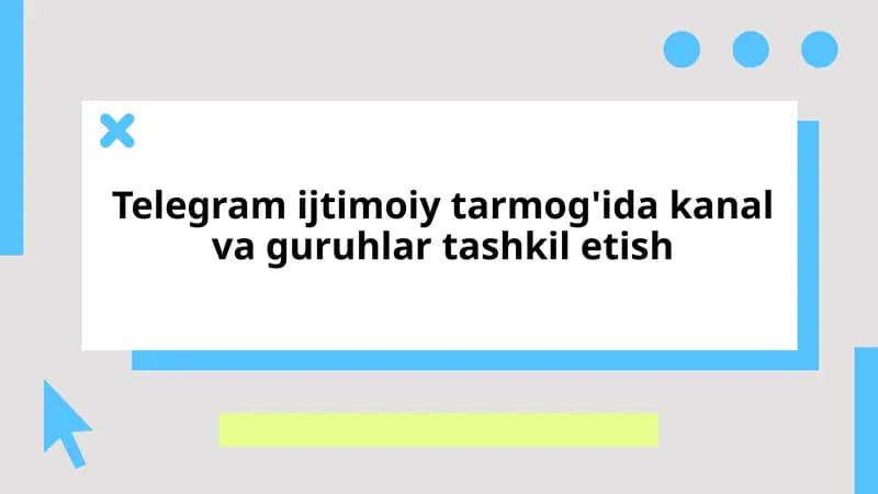 Telegram ijtimoiy tarmoqida kanallar va guruhlar