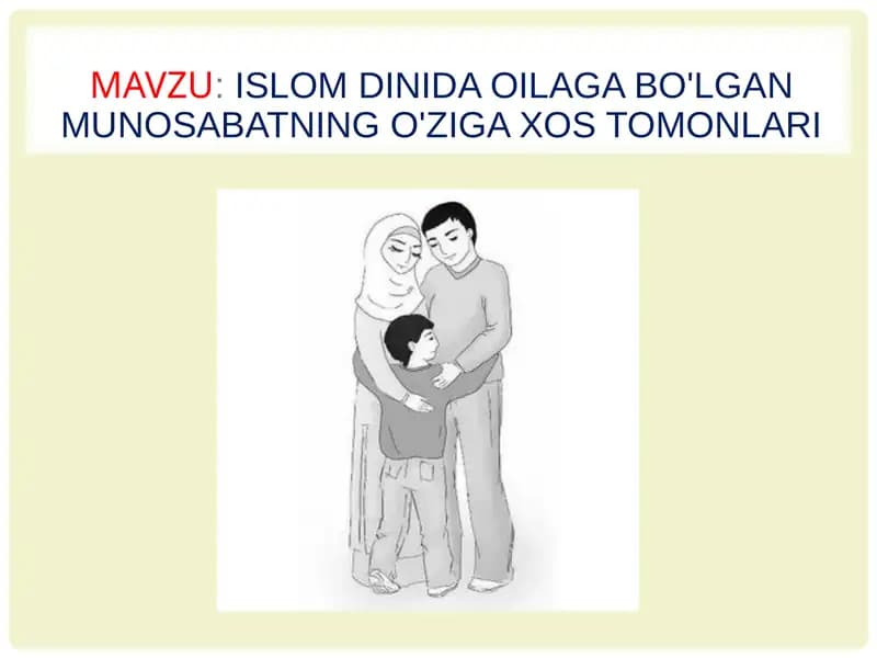 Islom dinida oilaga bo'lgan munosabatning o'ziga xos tomonlari