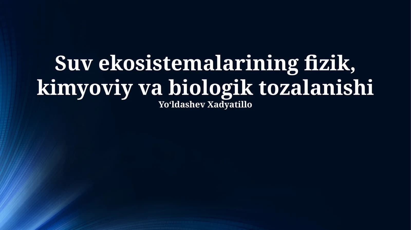Suv ekosistemalarining fizik, kimyoviy va biologik tozalanishi