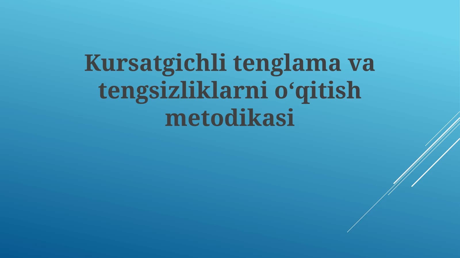 Kursatgichliten glamavatengsizliklarni oʻqitish metodikasi